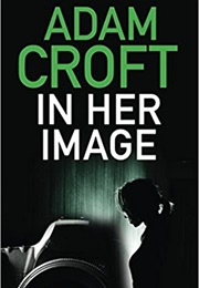 In Her Image (Adam Croft)