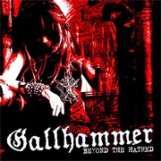 Gallhammer - Beyond the Hatred (2007)