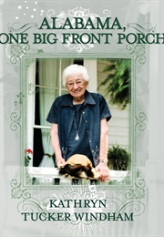 Alabama: One Big Front Porch (Kathryn Tucker Windham)