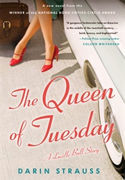 Queen of Tuesday (Darin Strauss)