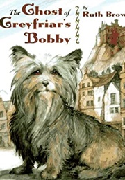 The Ghost of Greyfriar&#39;s Bobby (Ruth Brown)