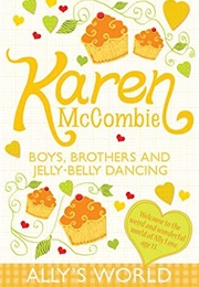 Boys, Brothers and Jelly Belly Dancing (Karen McCombie)