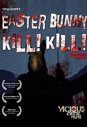 Easter Bunny Kill! Kill! (2006)