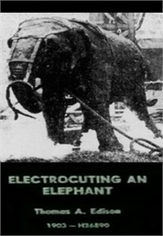 Electrocuting an Elephant (1903)