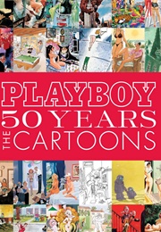 Playboy: 50 Years: The Cartoons (Hugh Hefner)