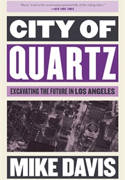 City of Quartz: Excavating the Future in Los Angeles (Mike Davis)