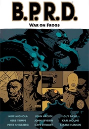 B.P.R.D. – Volume 12: War on Frogs (Mike Mignola)