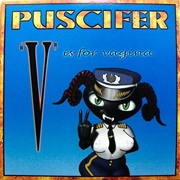 &quot;V&quot; Is for Vagina (Puscifer, 2007)