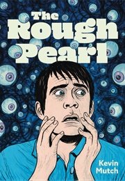 The Rough Pearl (Kevin Mutch)