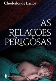 As Ligações Perigosas (Pierre Chordelos De Laclos)