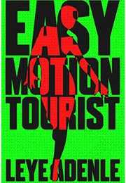 Easy Motion Tourist (Leye Adenle)