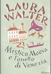 Mistica Maëva E L&#39;anello Di Venezia (Laura Walter)