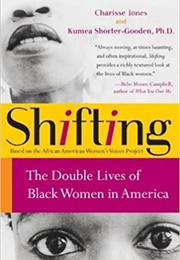 Shifting: The Double Lives of Black Women in America (Charisse Jones)