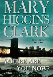 Where Are You Now? (Mary Higgins Clark)