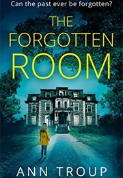 The Forgotten Room (Ann Troup)