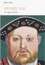 Henry VIII: The Quest for Fame (John Guy)