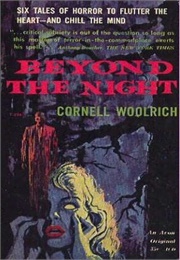 Beyond the Night (Cornell Woolrich)