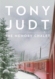 The Memory Chalet (Tony Judt)