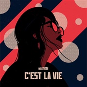 C&#39;est La Vie-Weathers