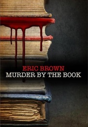 Murder by the Book (Eric Brown)