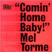 Comin&#39; Home Baby - Mel Torme