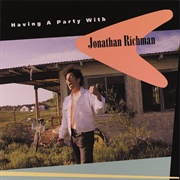 Jonathan Richman-Having a Party With Jonathan Richman