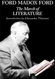 The March of Literature: From Confucius&#39; Day to Our Own (Ford Madox Ford)