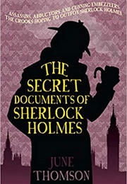 The Secret Documents of Sherlock Holmes (June Thomson)