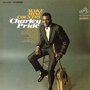 Make Mine Country - Charley Pride