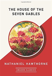 The House of the Seven Gables (Nathaniel Hawthorne)