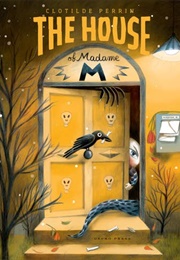 The House of Madame M (Clotilde Perrin)