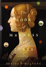 The Book of Madness and Cures (Regina O&#39;Melveny)