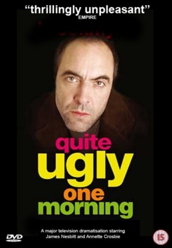 Quite Ugly One Morning (2004)