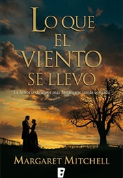 Lo Que El Viento Se Llevó (Margaret Mitchell)