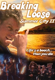 Breaking Loose: Summer City II (1988)