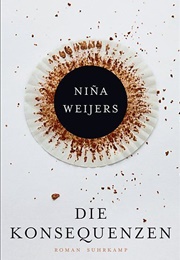 Die Konsequenzen (Niña Weijers)