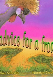 Advice for a Frog (Alice Schertle)