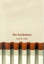 The Beckoners (Carrie Mac)
