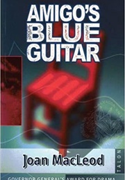 Amigo&#39;s Blue Guitar (Joan MacLeod)