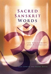 Sacred Sanskrit Words (Leza Lowitz and Reema Datta)