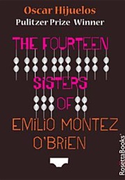 The Fourteen Sisters of Emilio Montez O&#39;Brien (Oscar Hijuelos)