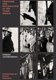 Feminism and Nationalism in the Third World (Kumari Jayawardena)