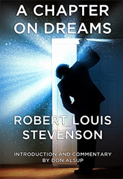 A Chapter on Dreams (Robert Luis Stevenson)