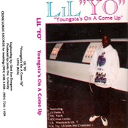 Lil &quot;Yo&quot; - Youngsta&#39;s on a Come Up