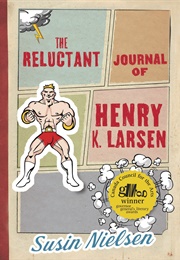 The Reluctant Journal of Henry K. Larsen (Susin Nielsen)