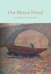 Our Mutual Friend (Charles Dickens)