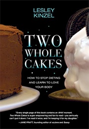 Two Whole Cakes (Lesley Kinzel)