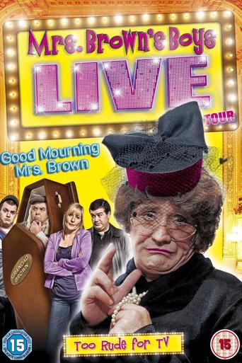 Mrs Brown&#39;s Boys Live Tour - Good Mourning Mrs Brown (2012)