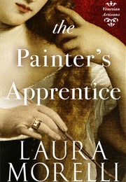 The Painter&#39;s Apprentice (Laura Morelli)