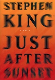 Just After Sunset (Stephen King)